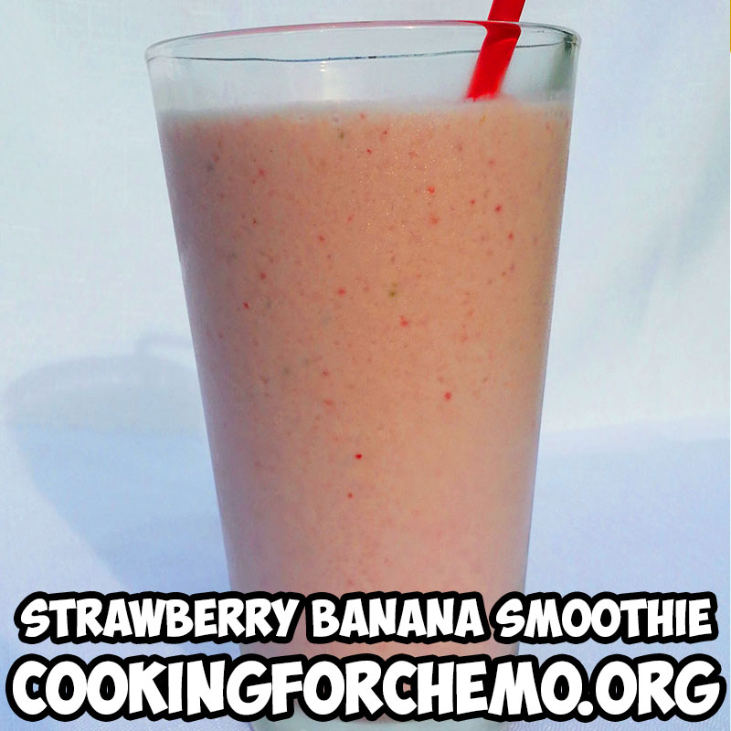 Strawberry Banana Smoothie Recipe for Cancer and Chemotherapy